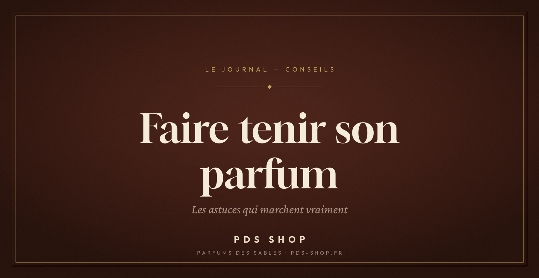 Comment faire tenir son parfum toute la journée ?