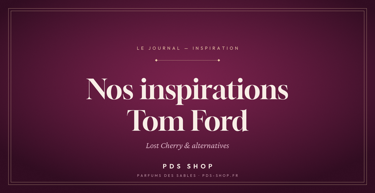 Inspirations Tom Ford : Lost Cherry et nos alternatives