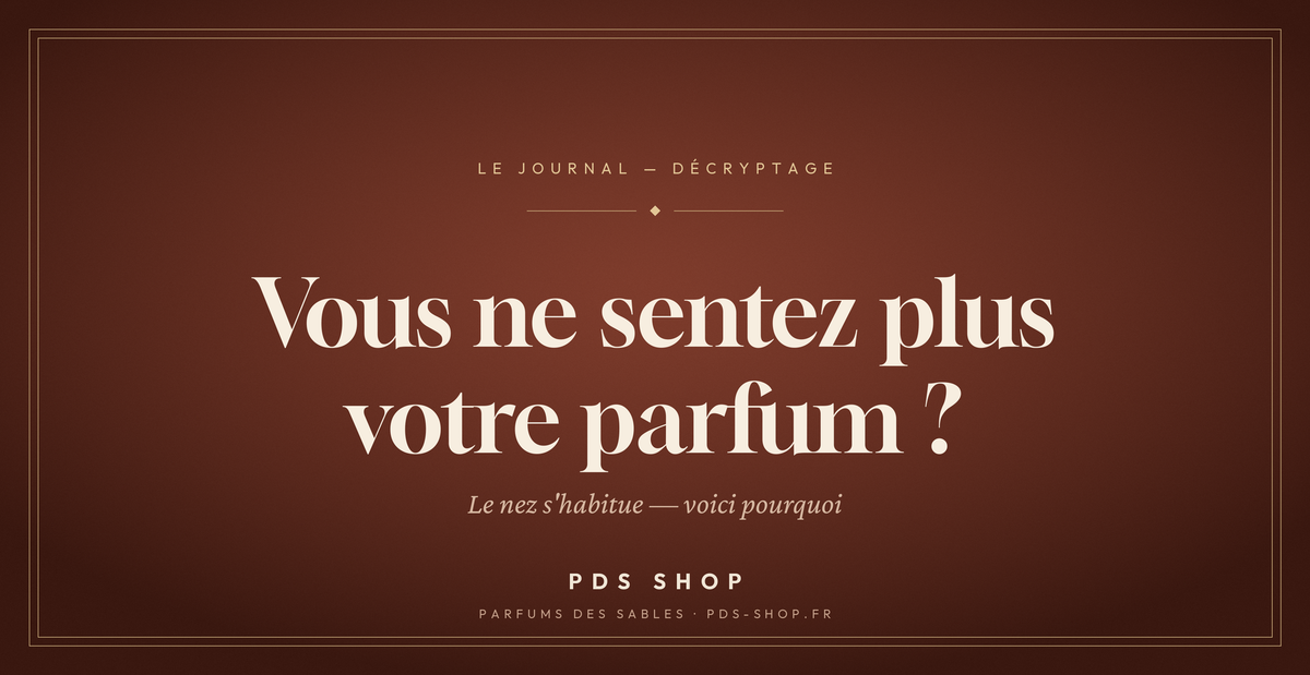 Pourquoi vous ne sentez plus votre propre parfum ?