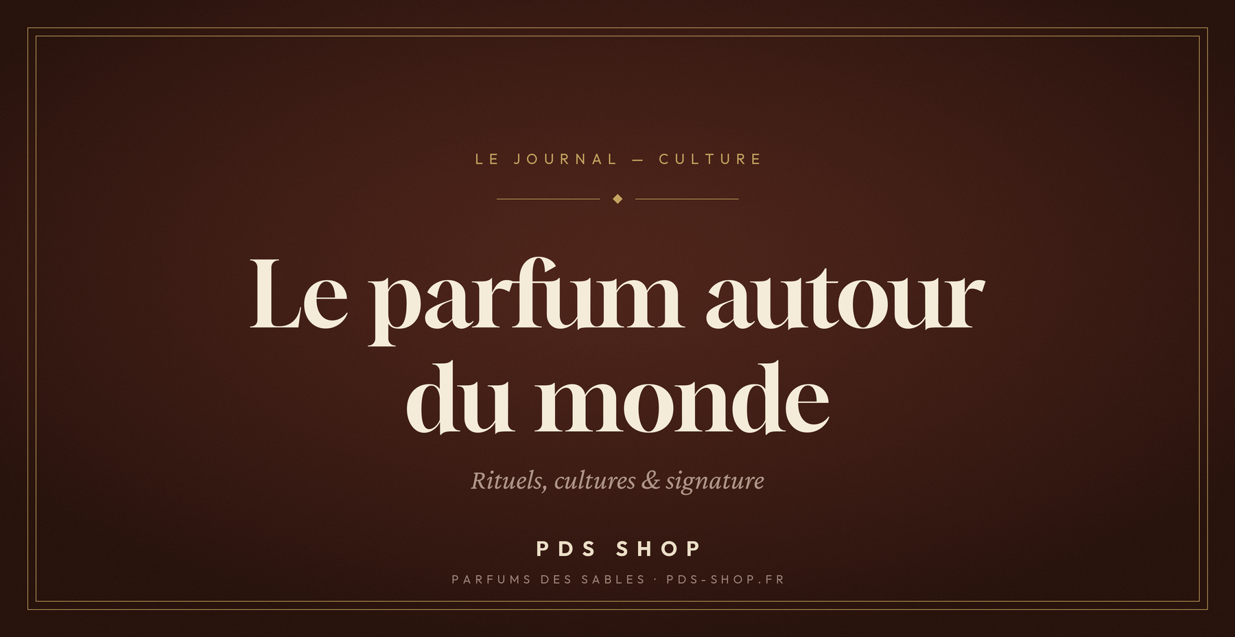 Le parfum à travers les cultures du monde