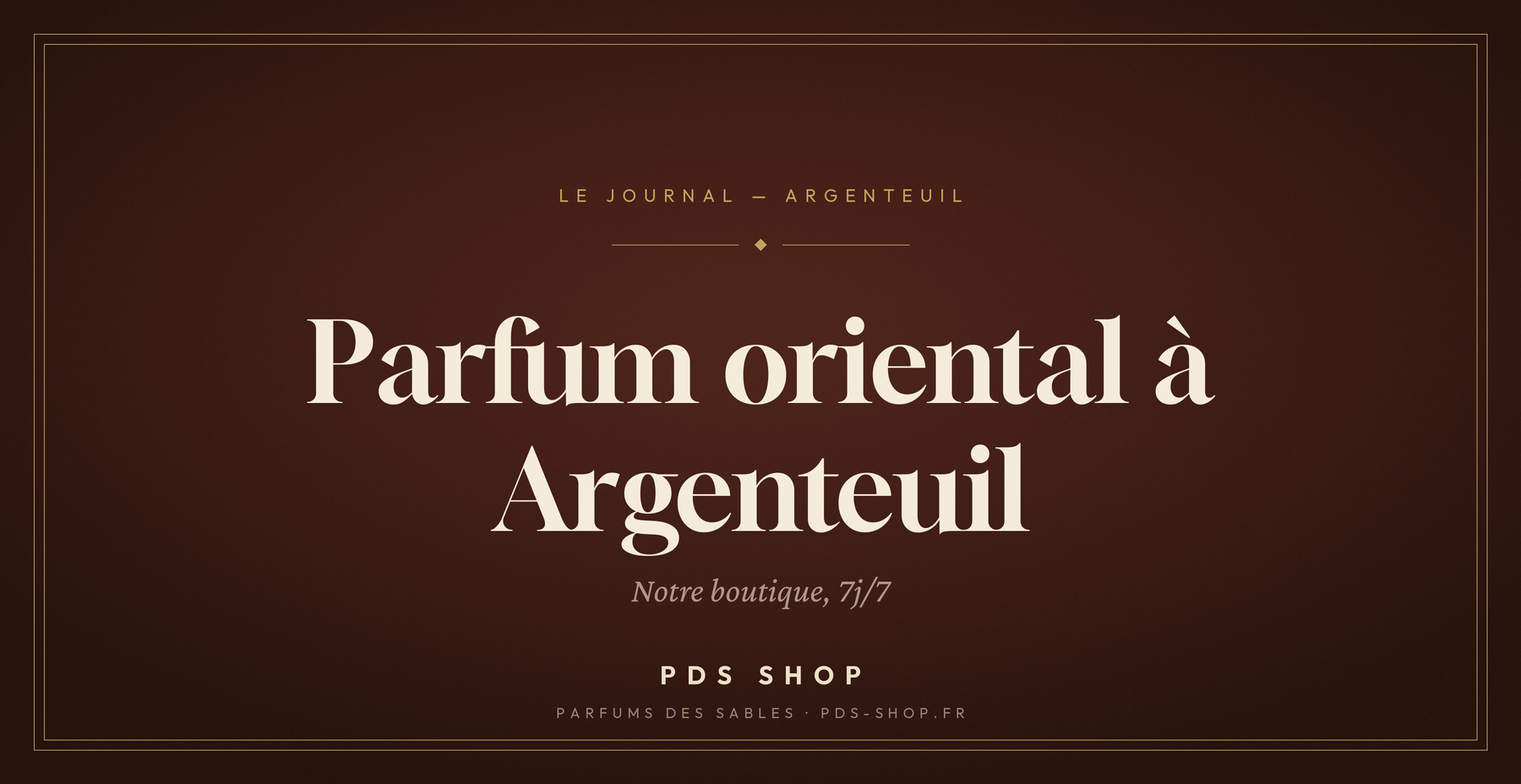 Parfum oriental à Argenteuil : notre boutique PDS SHOP