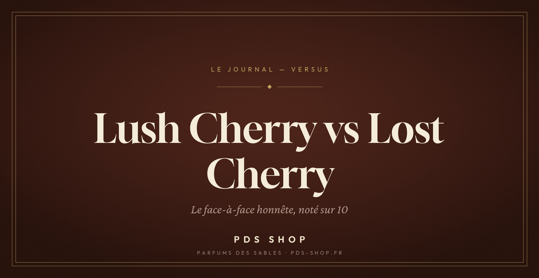 Lush Cherry vs Lost Cherry (Tom Ford) : le comparatif (8,7/10)